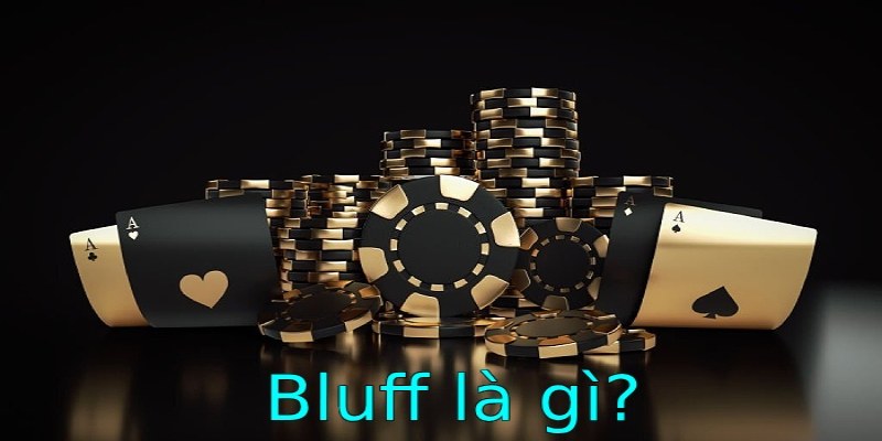 Blufff là gì