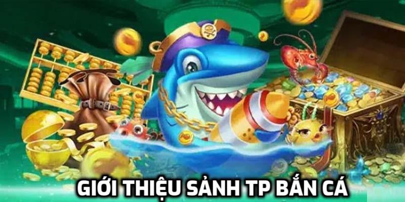 tp bắn cá tp bắn cá